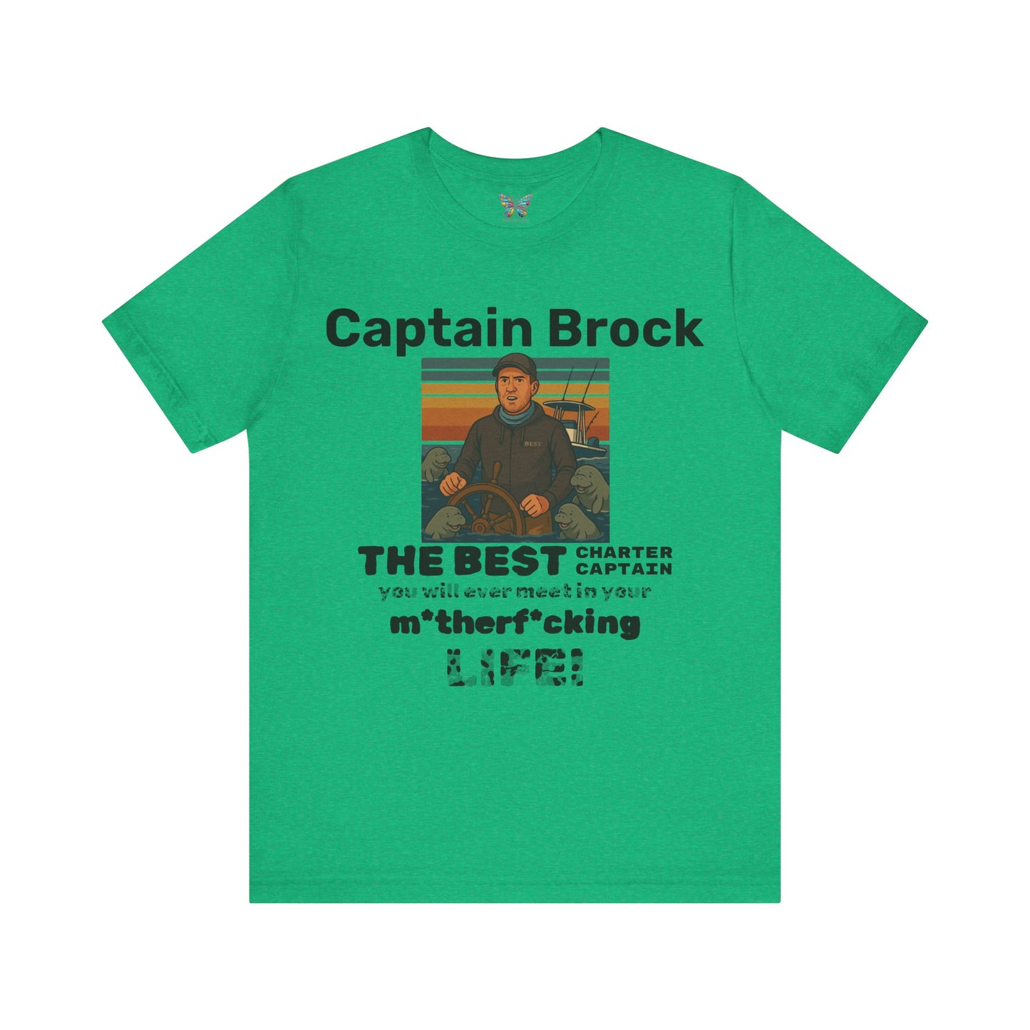 The Best Charter Captain You'll Ever Meet! - Personalizable - Snazzle Tee