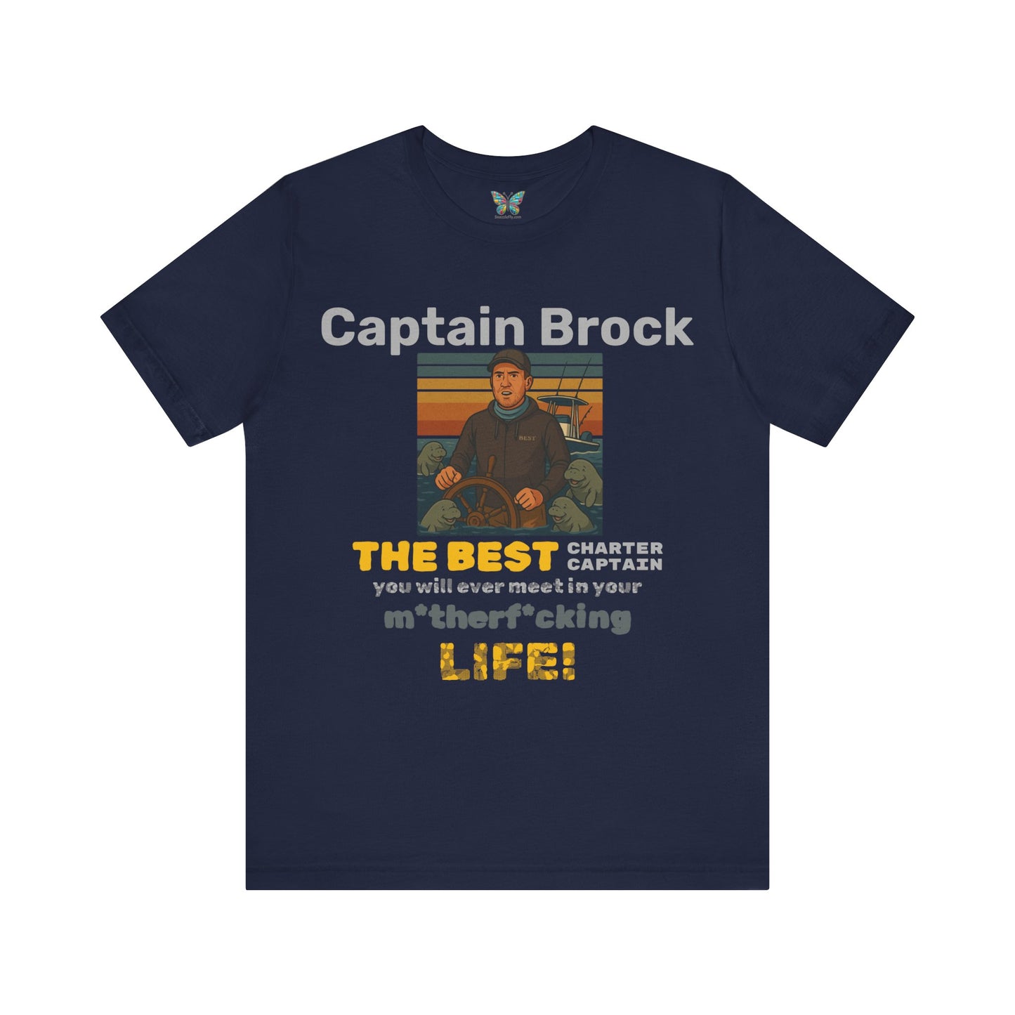 The Best Charter Captain You'll Ever Meet! - Personalizable - Snazzle Tee