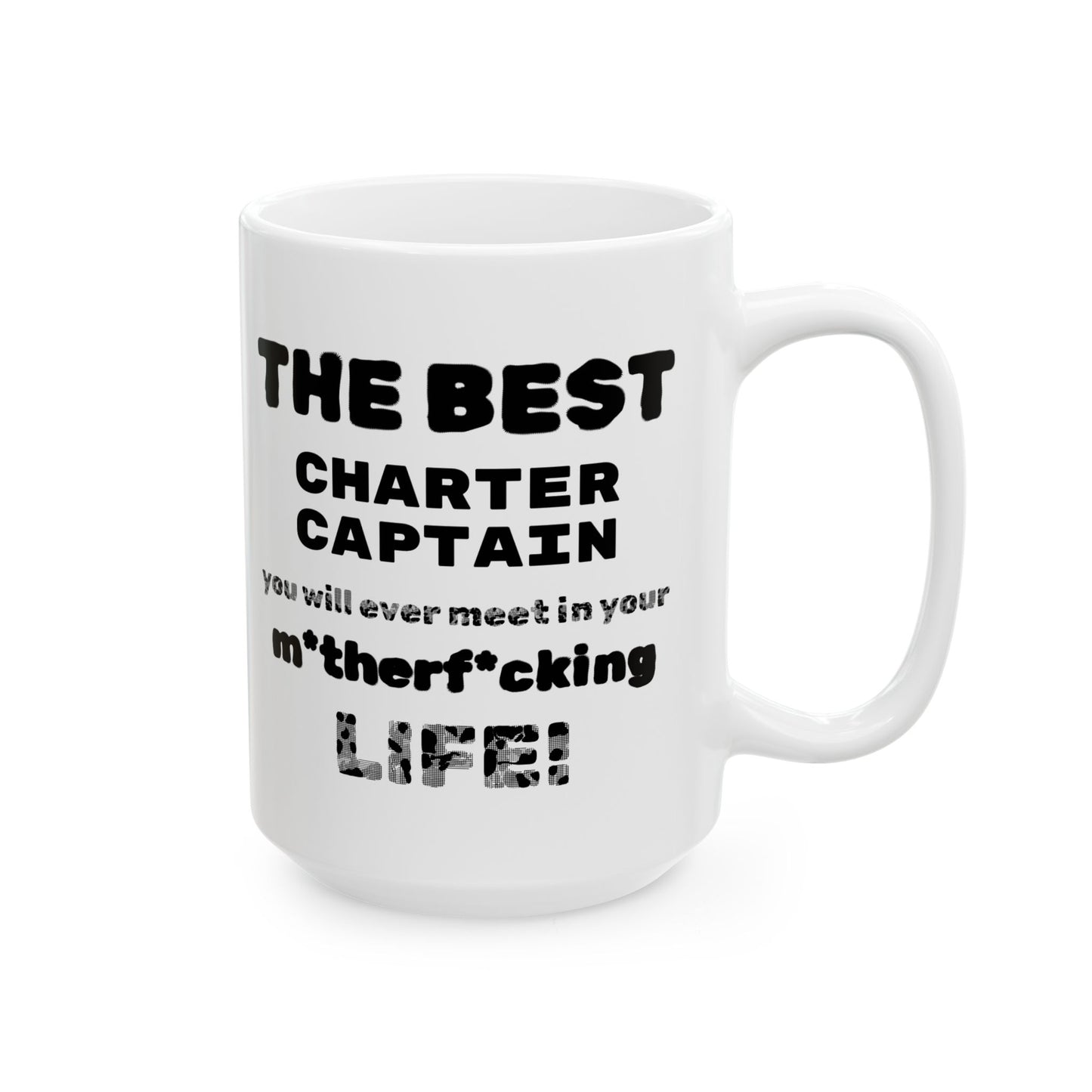 The Best Charter Captain You'll Ever Meet! - Personalizable - Snazzle Mug