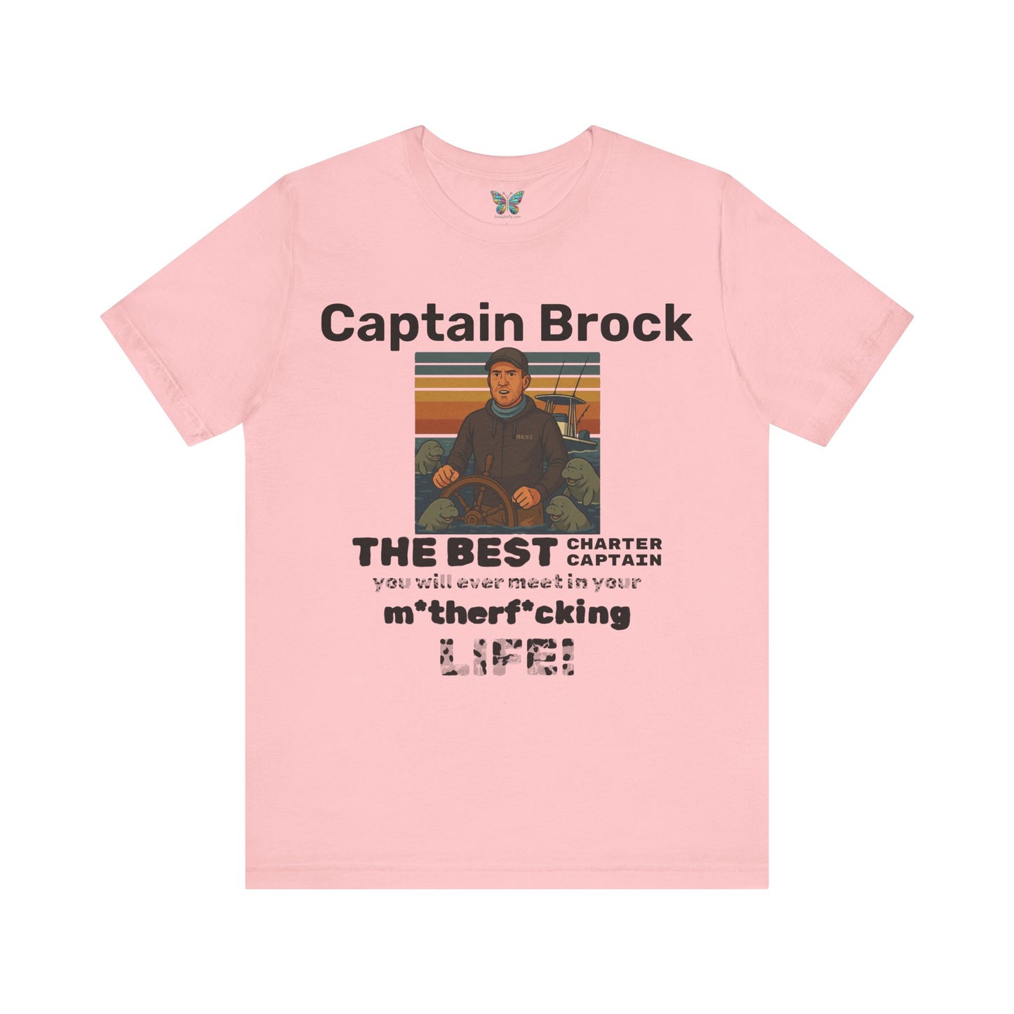 The Best Charter Captain You'll Ever Meet! - Personalizable - Snazzle Tee