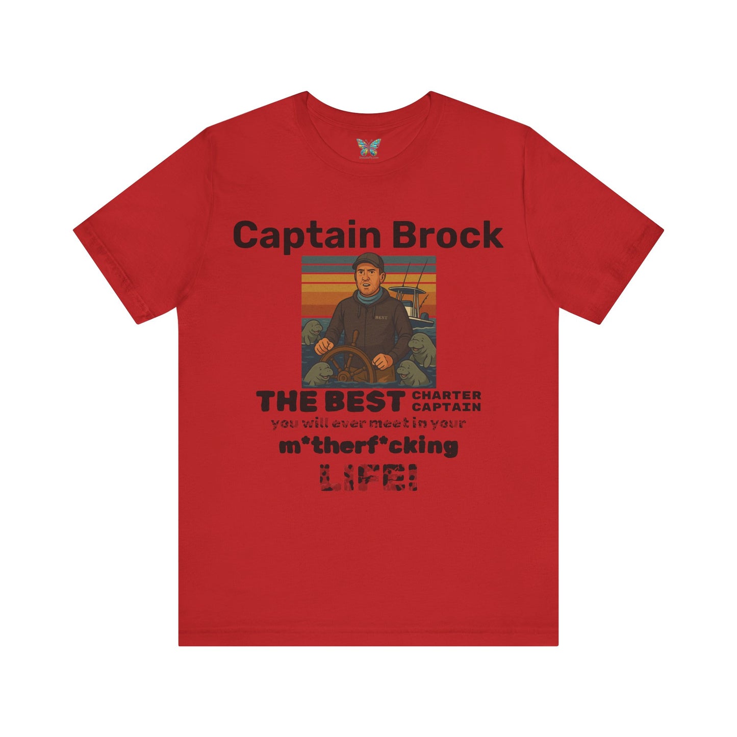 The Best Charter Captain You'll Ever Meet! - Personalizable - Snazzle Tee
