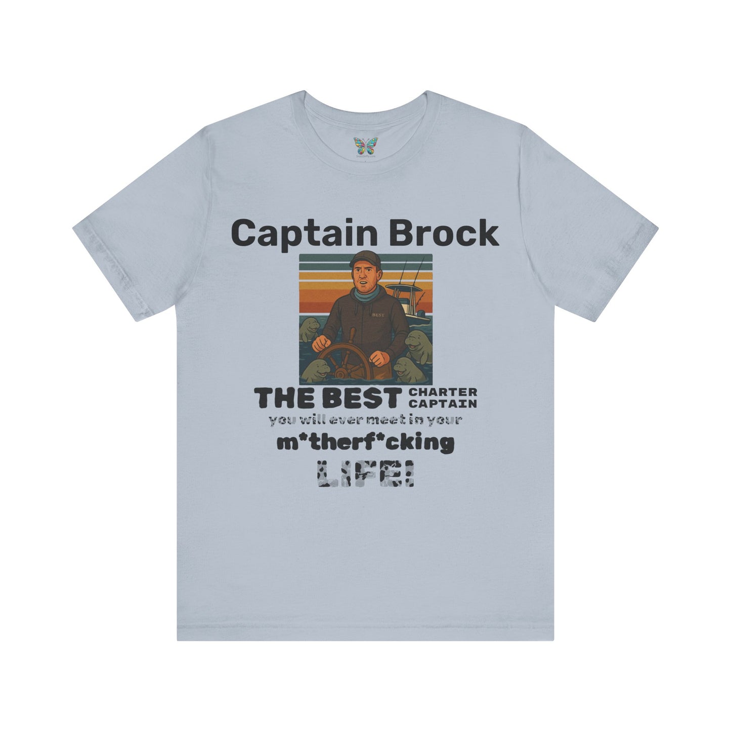 The Best Charter Captain You'll Ever Meet! - Personalizable - Snazzle Tee