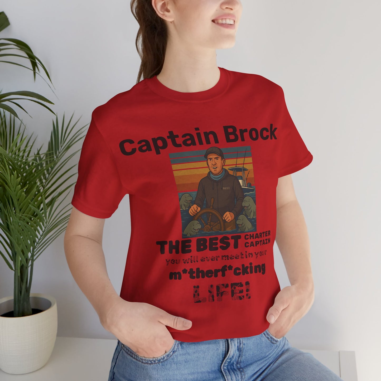 The Best Charter Captain You'll Ever Meet! - Personalizable - Snazzle Tee