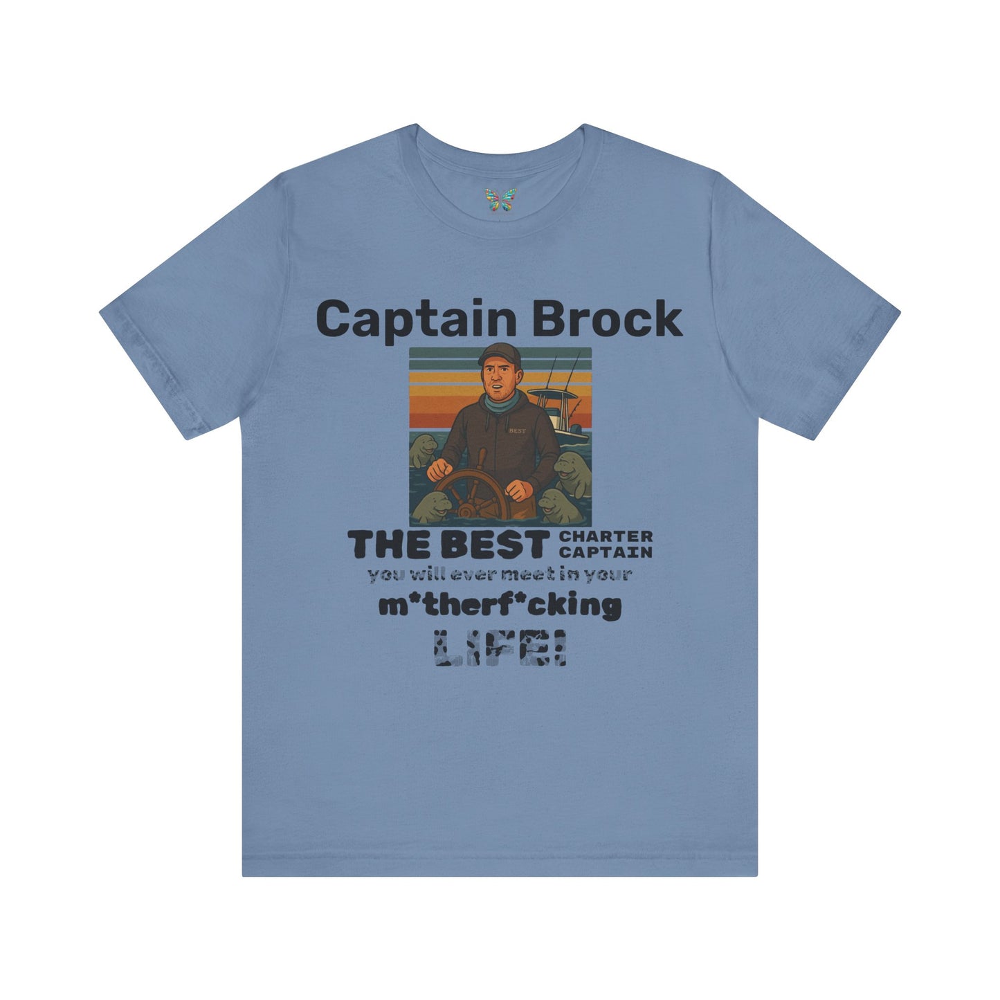 The Best Charter Captain You'll Ever Meet! - Personalizable - Snazzle Tee