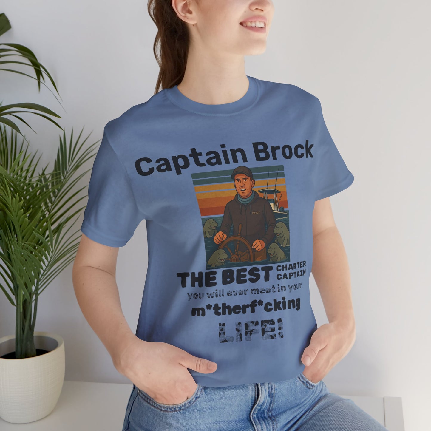 The Best Charter Captain You'll Ever Meet! - Personalizable - Snazzle Tee