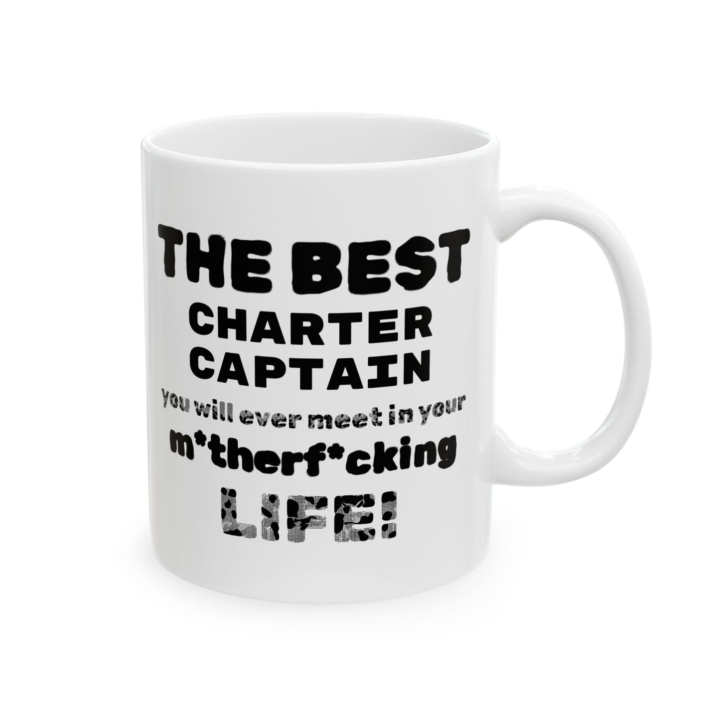 The Best Charter Captain You'll Ever Meet! - Personalizable - Snazzle Mug